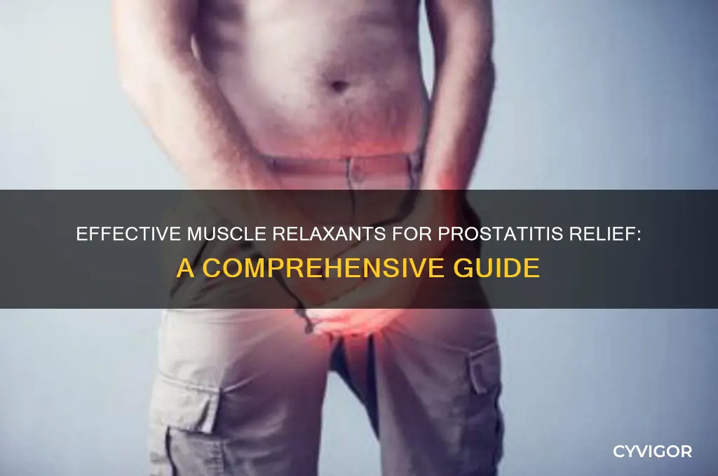 which muscle relaxant is good for prostatitis