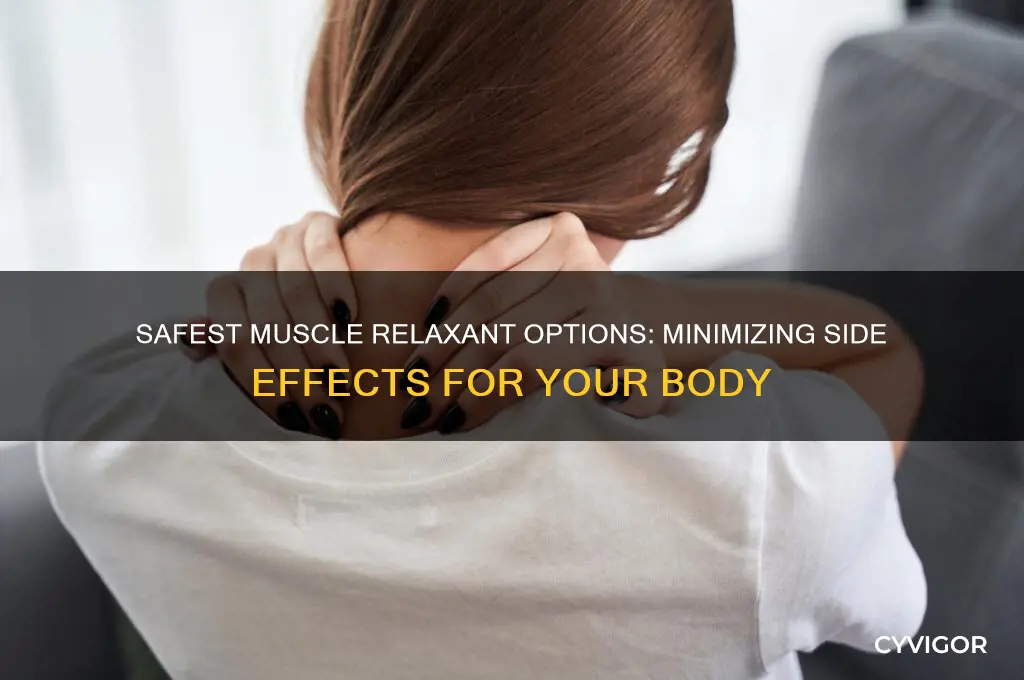 which muscle relaxant is least harmful to your body