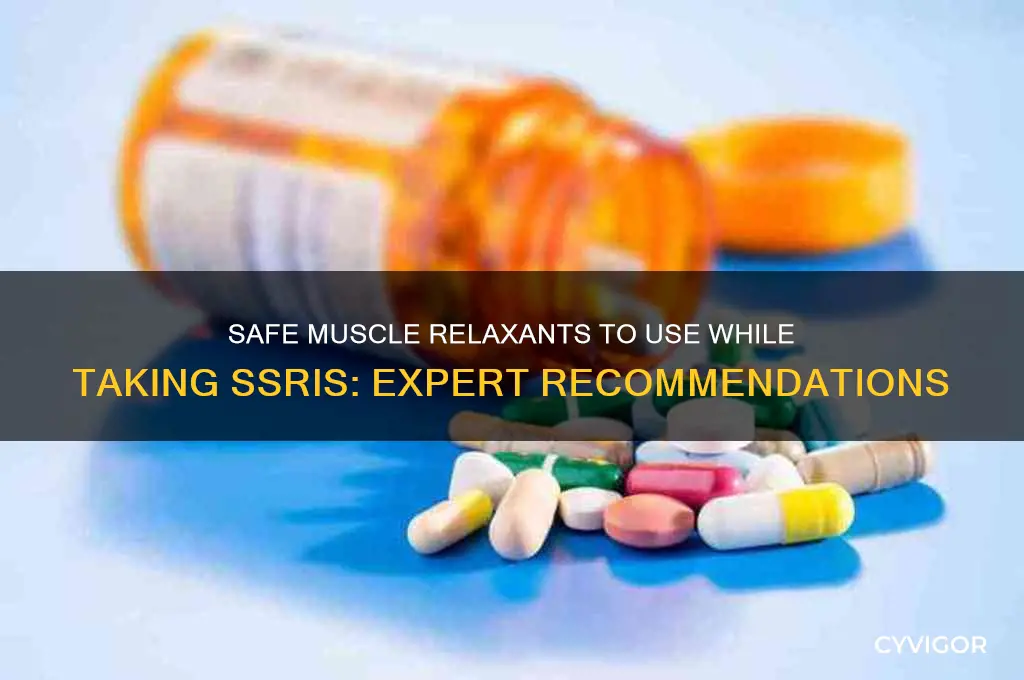 which muscle relaxant is safe with ssri
