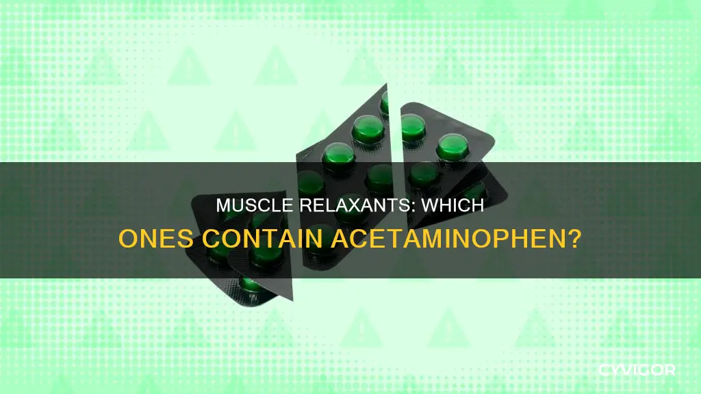 which muscle relxor contains acetaminophen