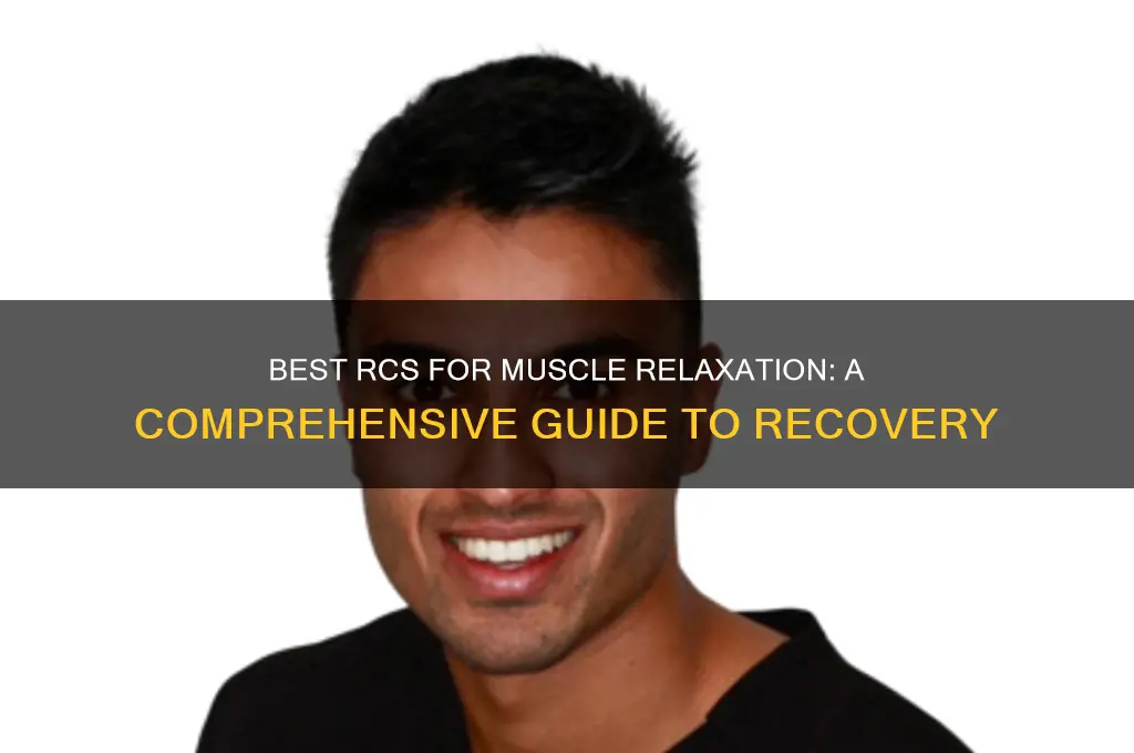 which rcs for muscle relax