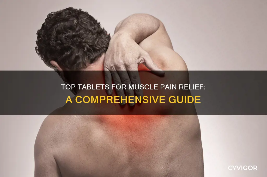 which tablet is best for muscle pain