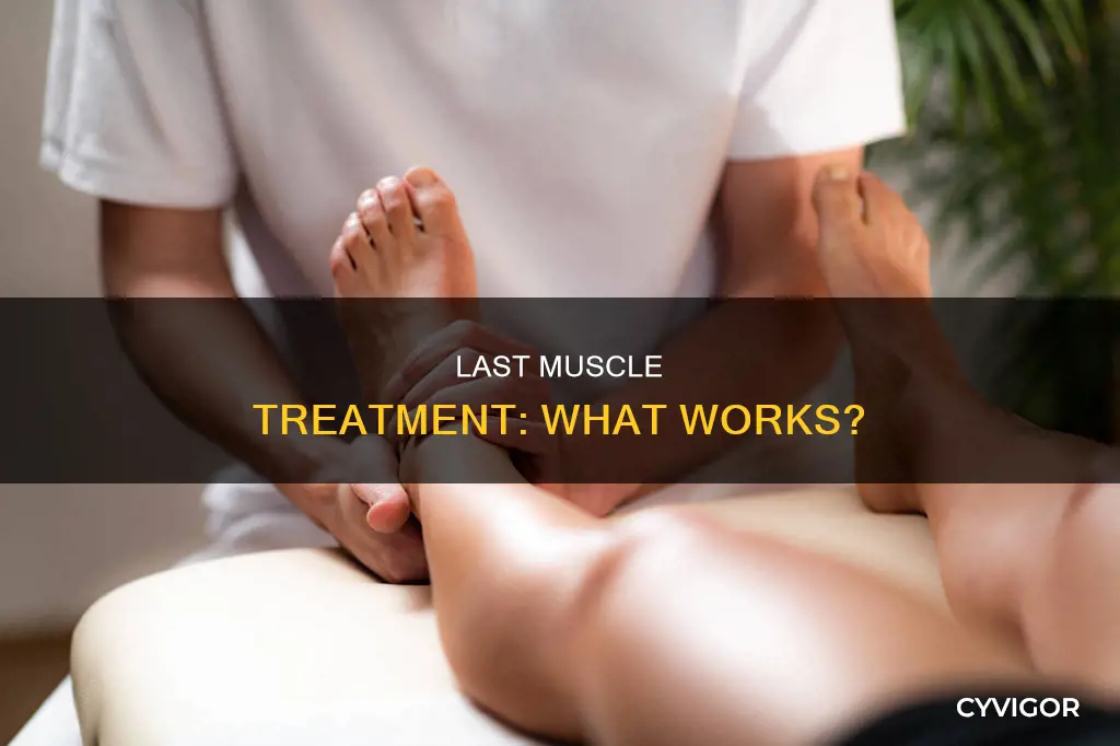 which treatment for last muscle