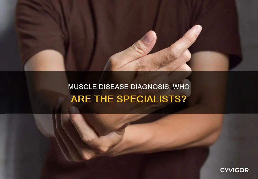 who diagnoses muscle diseases