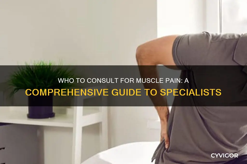 who do i see for muscle pain