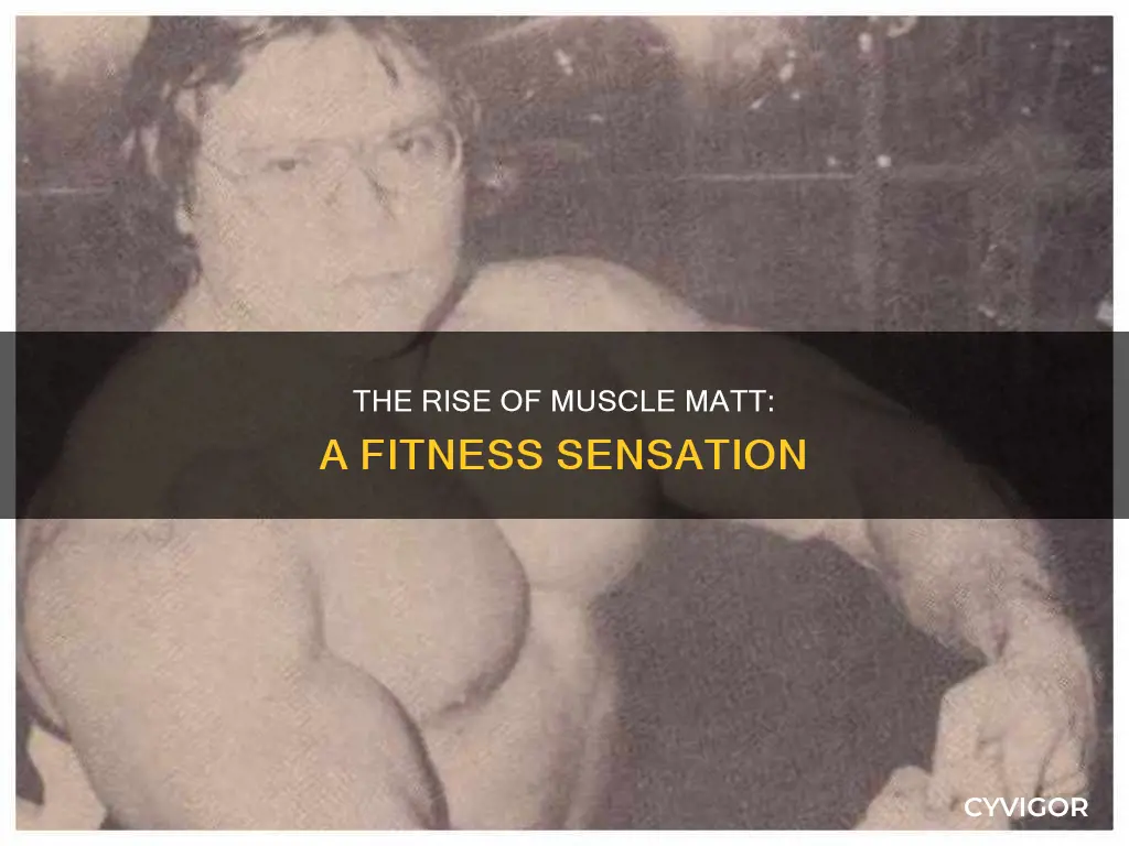 who is muscle matt