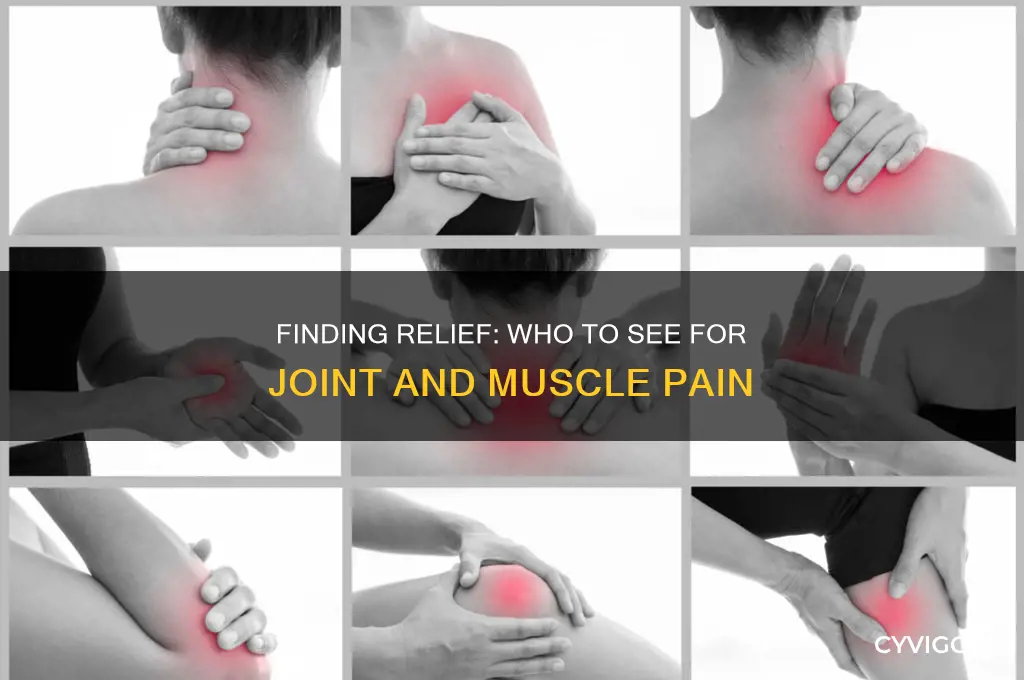 who to see for joint and muscle pain