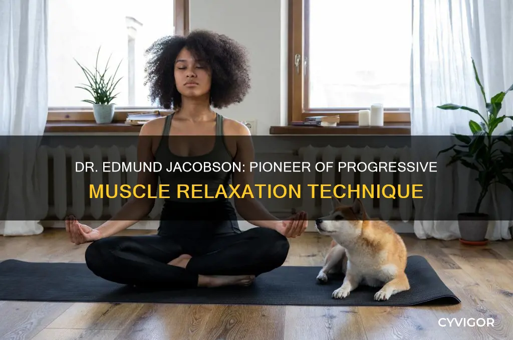who was dr edmund jacobson progressive muscle relaxation
