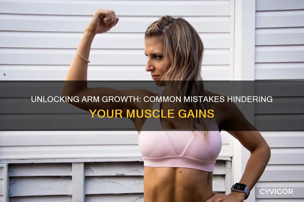 why am i not gaining arm muscle
