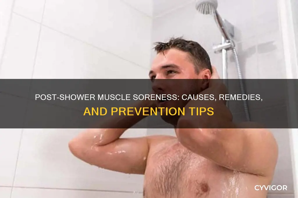 why are my muscles sore after shower