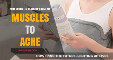 Heated Blankets and Muscle Aches: Unraveling the Surprising Connection