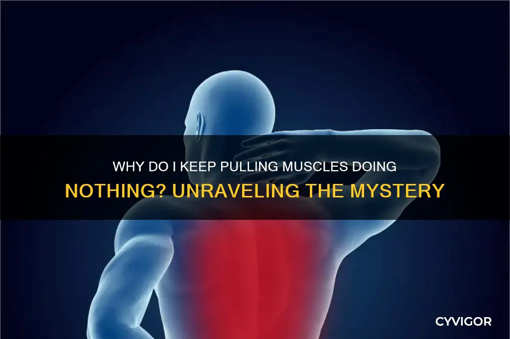 why do i keep pulling muscles doing nothing
