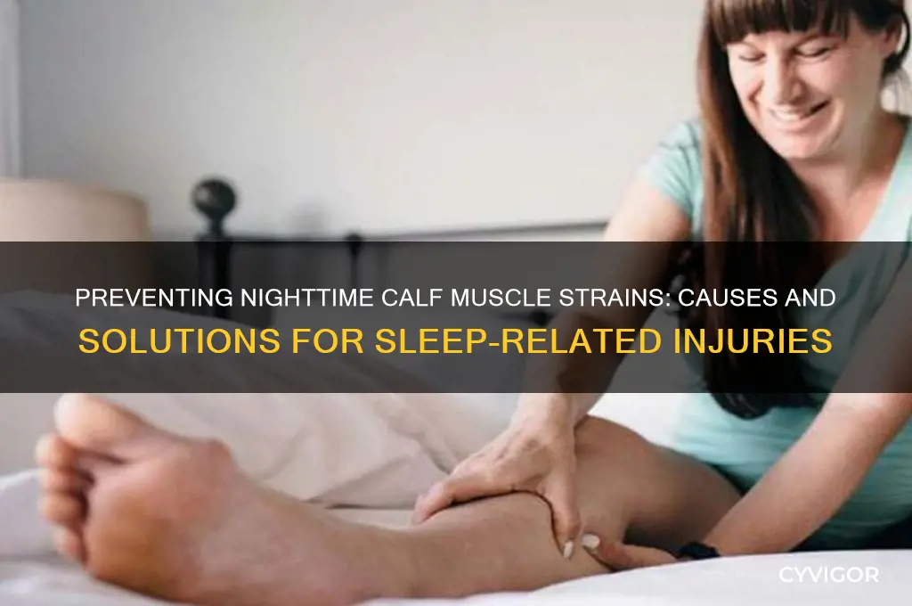 why do i keep pulling my calf muscle when sleeping
