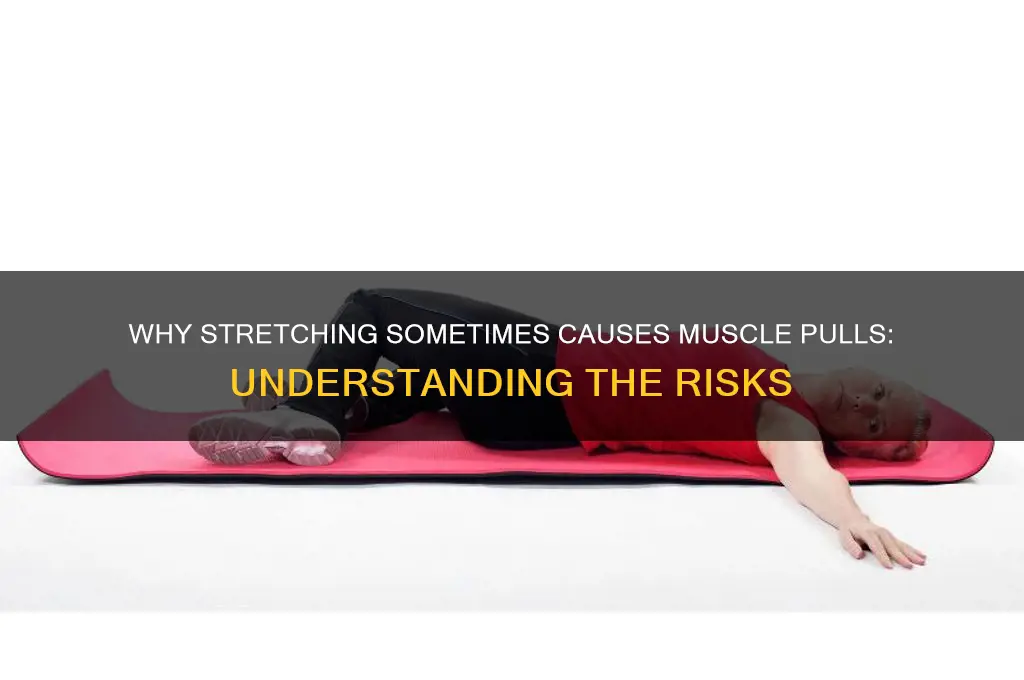 why do i pull a muscle when i stretch