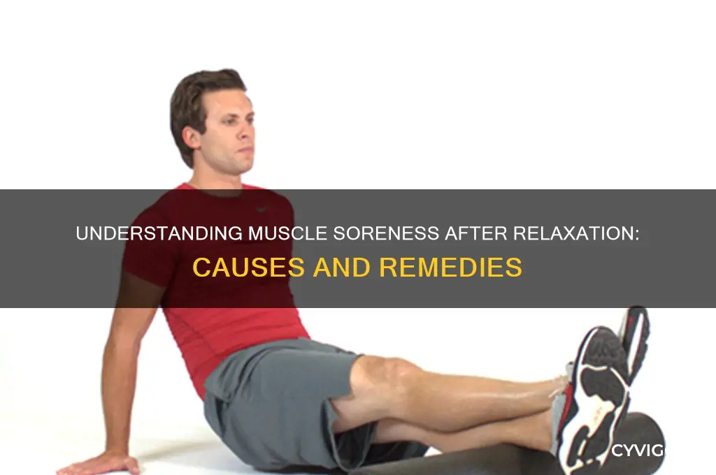why do muscles get sore after relax