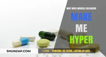 Muscle Relaxers and Hyperactivity: Unraveling the Unexpected Energy Boost