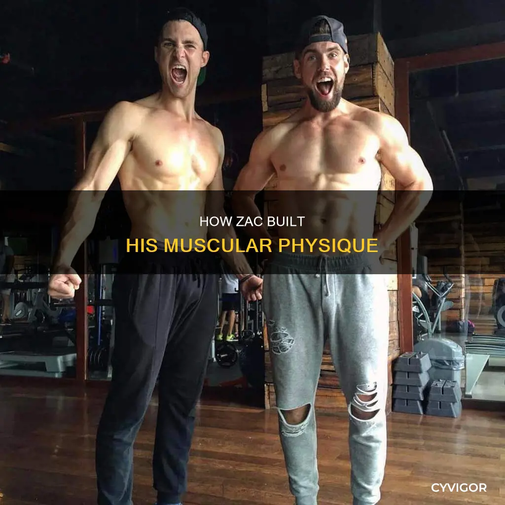 why does zac have muscles
