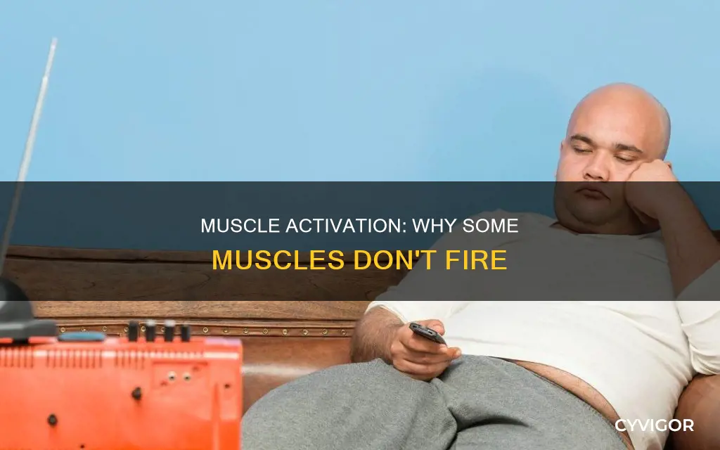 why don t muscles fire