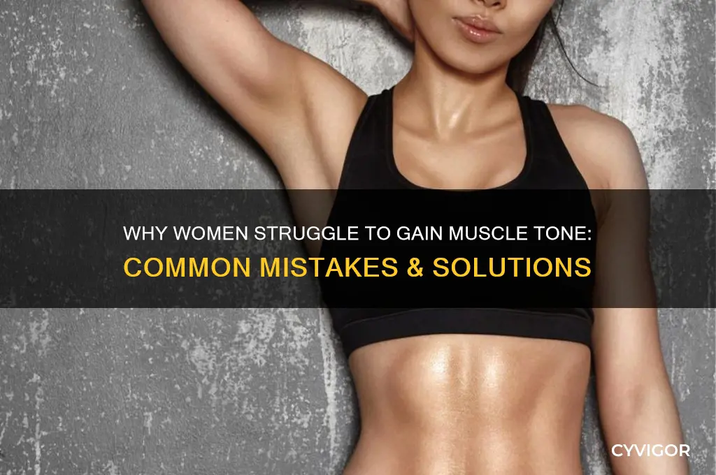 why i am not gaining muscle tone women