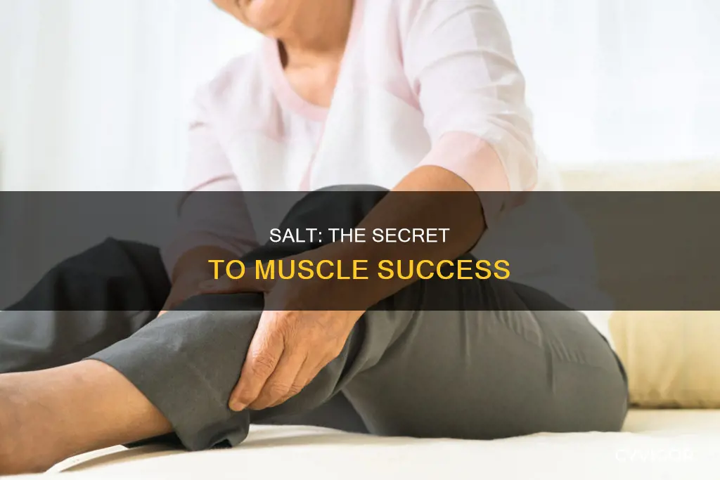 why muscles fail without salt