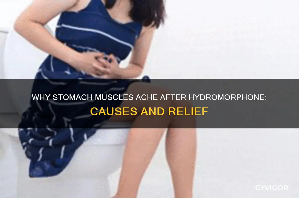 why stomaxh muscles sore after hydromorph