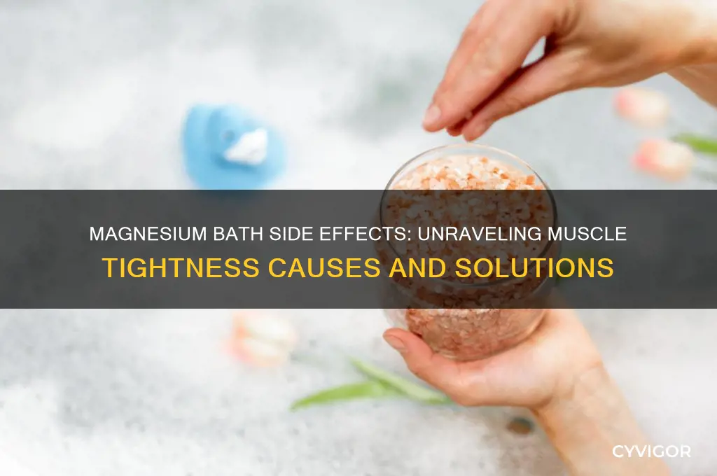 why would a magnesium bath cause tight muscle