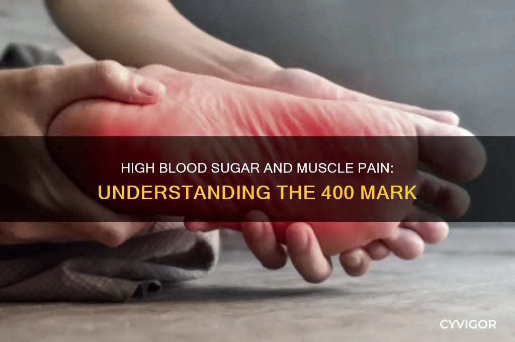 will a 400 blood sugar cause muscle pain