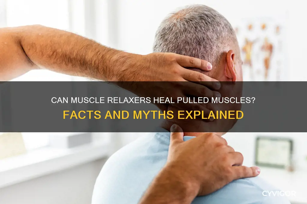 will a muscle relaxer fix a pulled muscle
