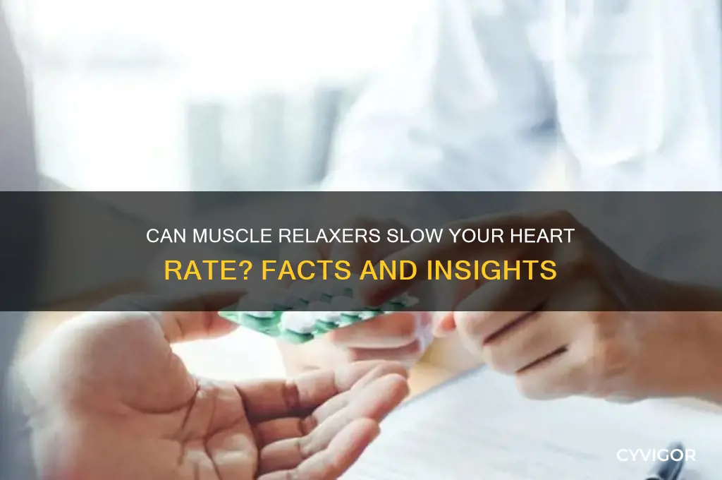 will a muscle relaxer lower your heart rate