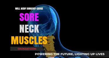 ACDF Surgery and Neck Pain: Understanding Post-Op Muscle Soreness