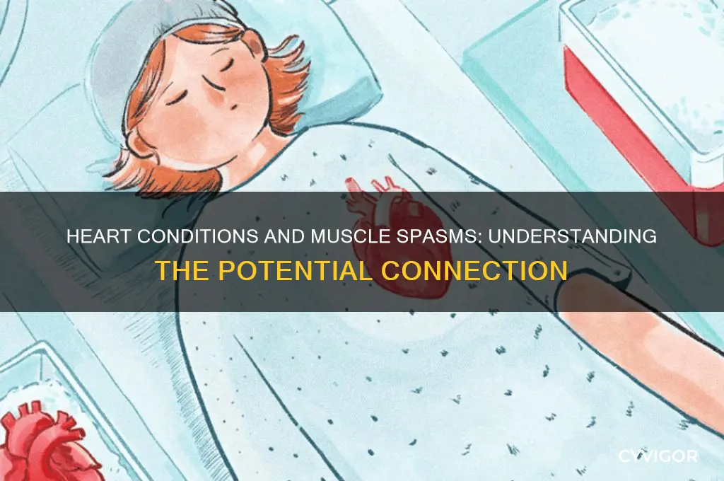 will any heart condition cause muscle spasm
