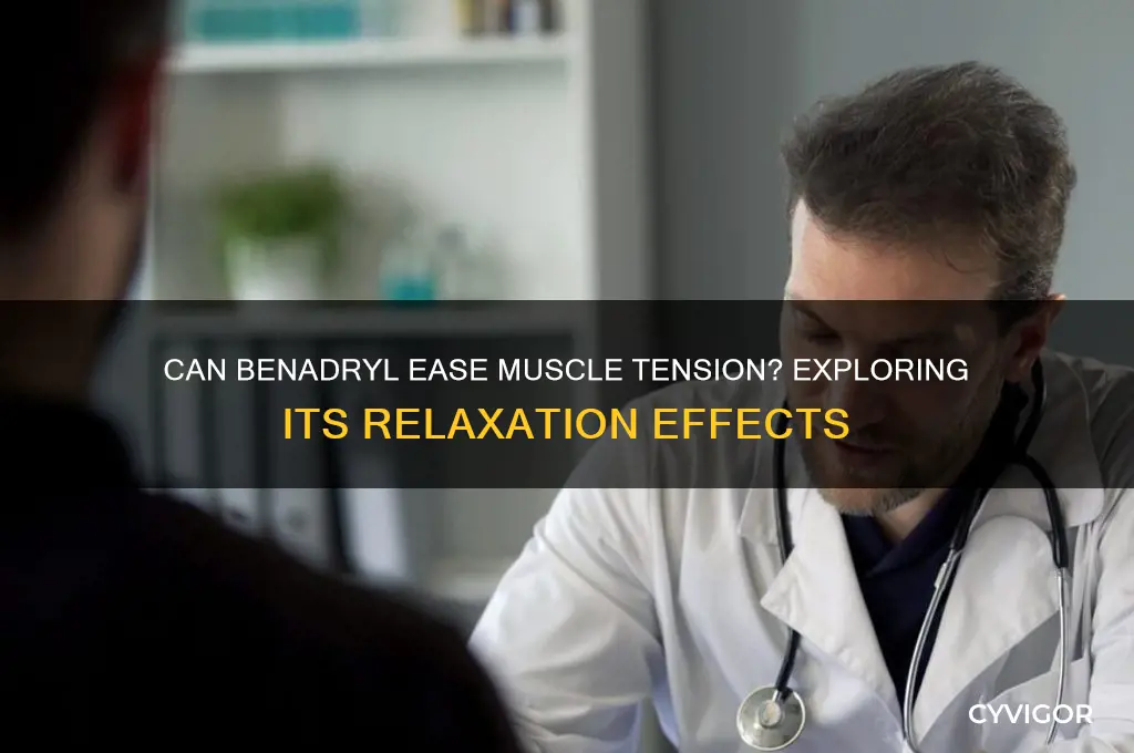 will benadryl relax muscles