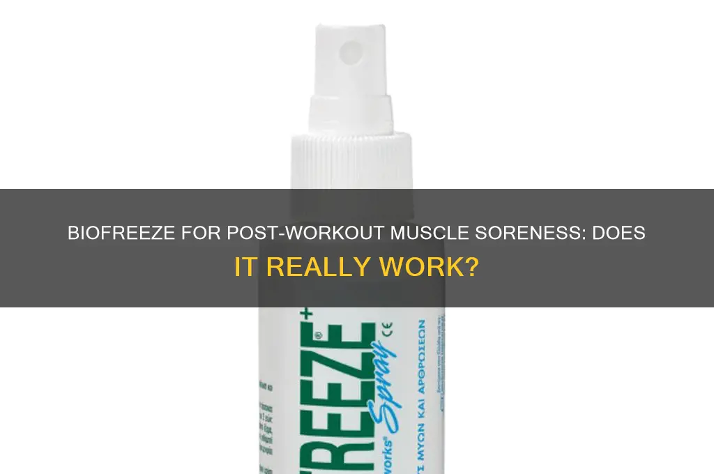 will biofreeze help with sore muscles from working out