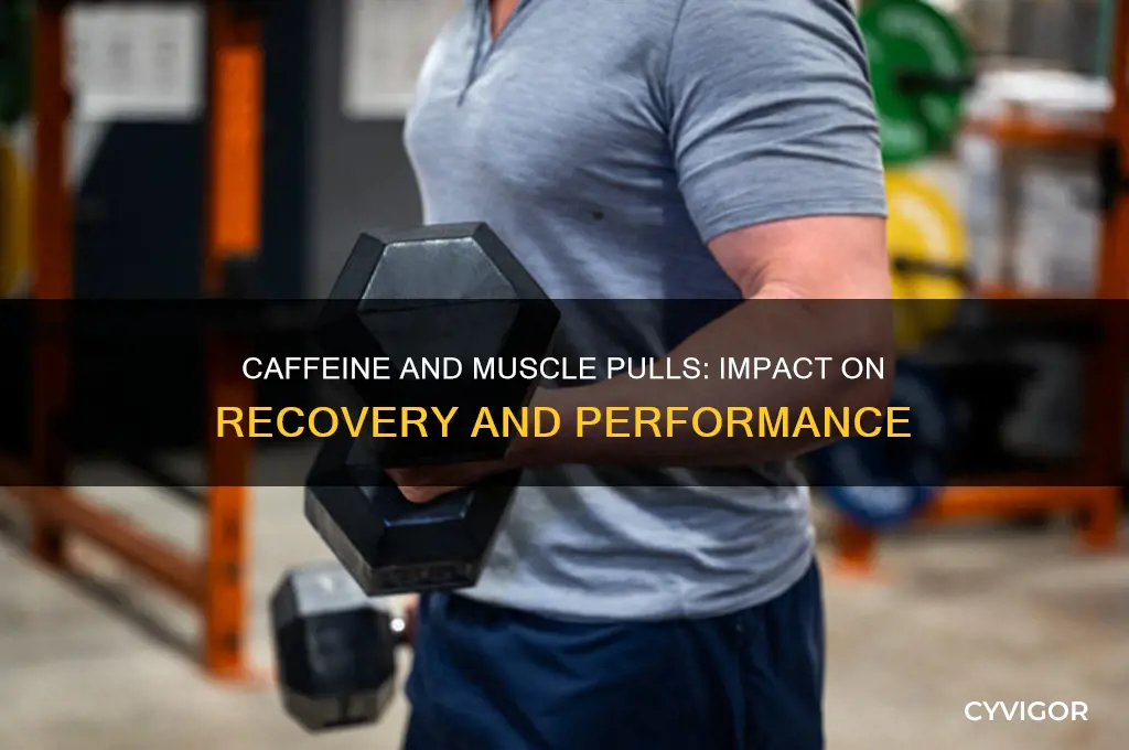 will caffeine affect muscle pull