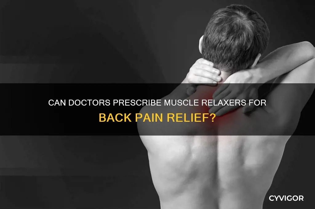will doctor prescribe muscle relaxer for back pain