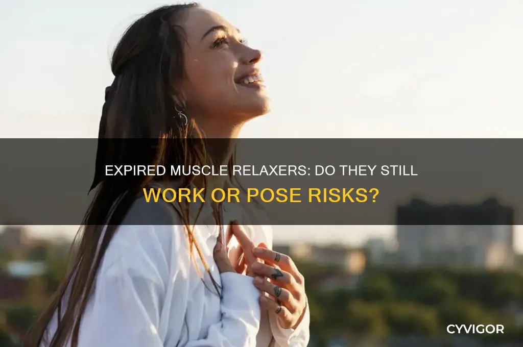 will expired muscle relaxers still work