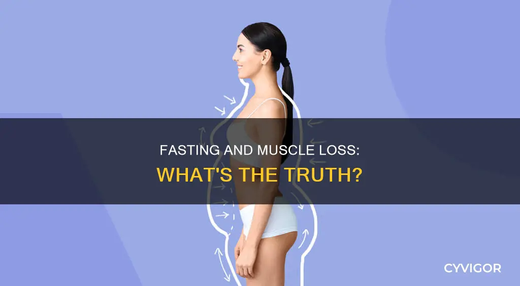 will fasting cause muscle loss
