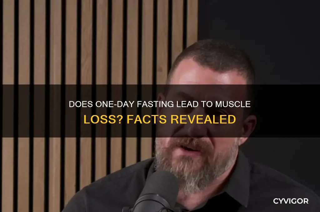 will fasting one day cause muscle loss