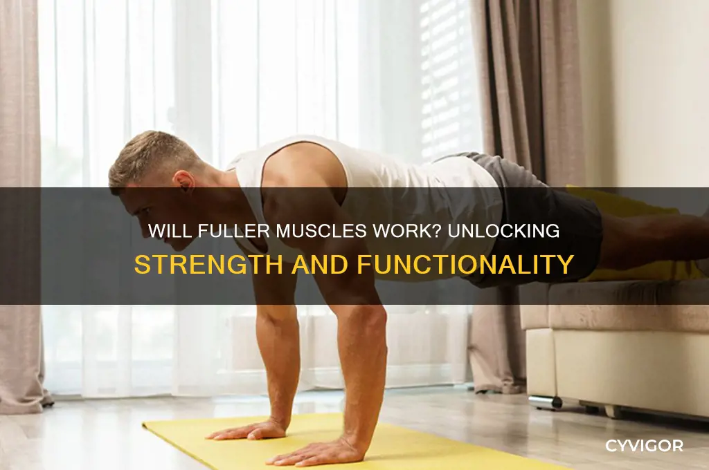 will fuller muscles work