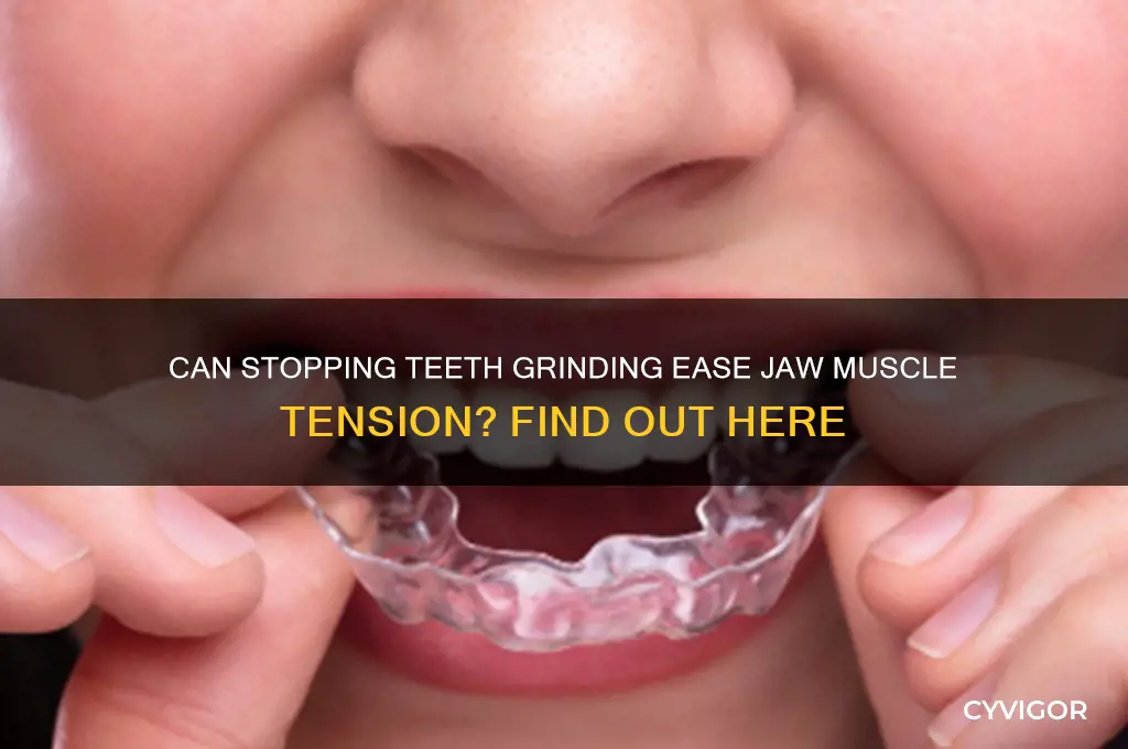 will jaw muscles relax if grinding stops