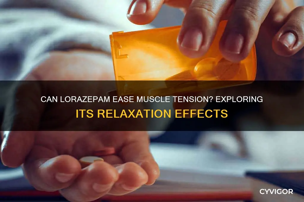 will lorazepam relax muscles
