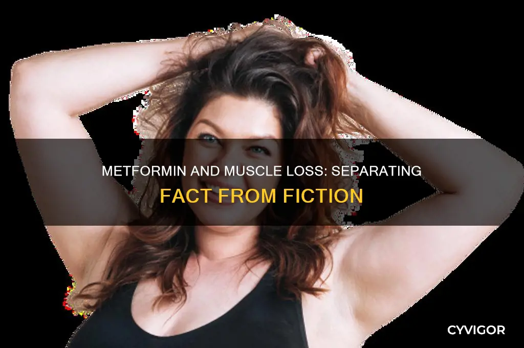 will metformin cause muscle loss