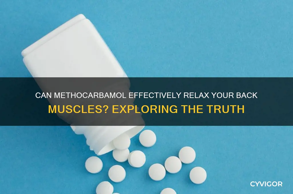 will methocarbomol ever cause your back muscles to relax
