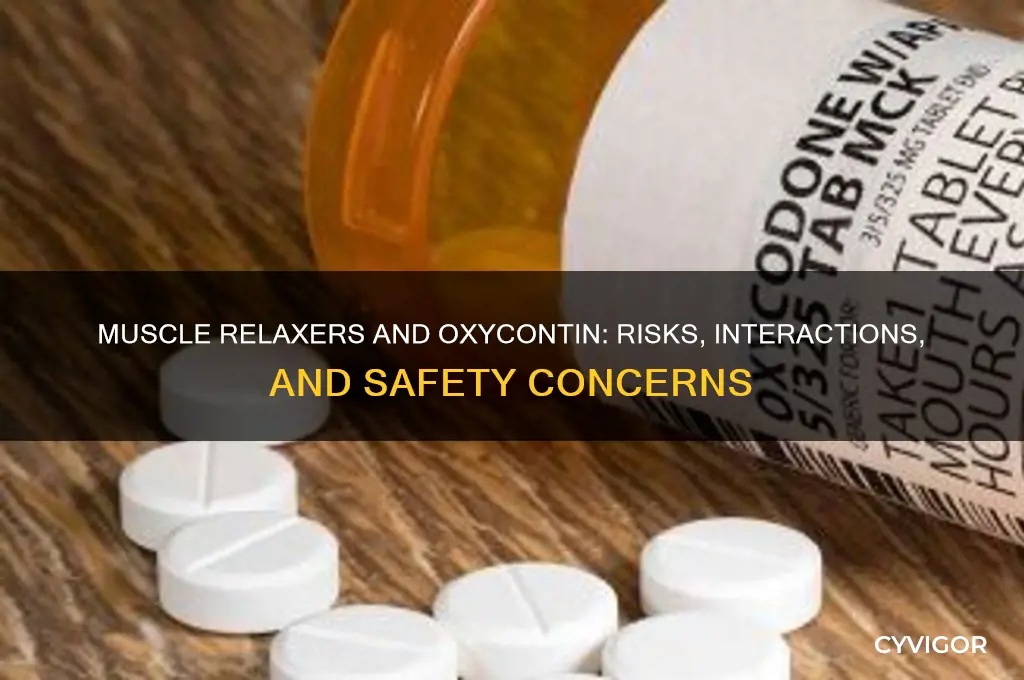 will muscle relaxers and oxycontin