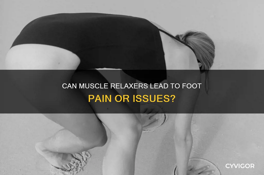 will muscle relaxers cause foot problems