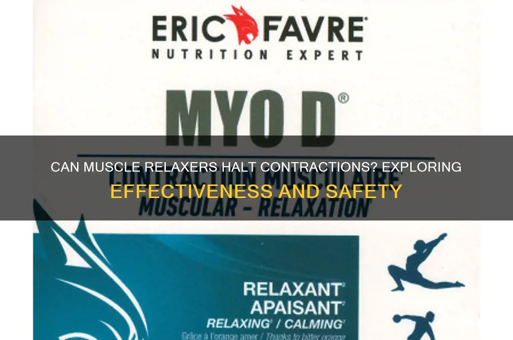 will muscle relaxers stop contractions