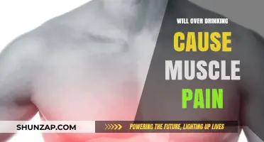 Over Drinking and Muscle Pain: Uncovering the Hidden Connection