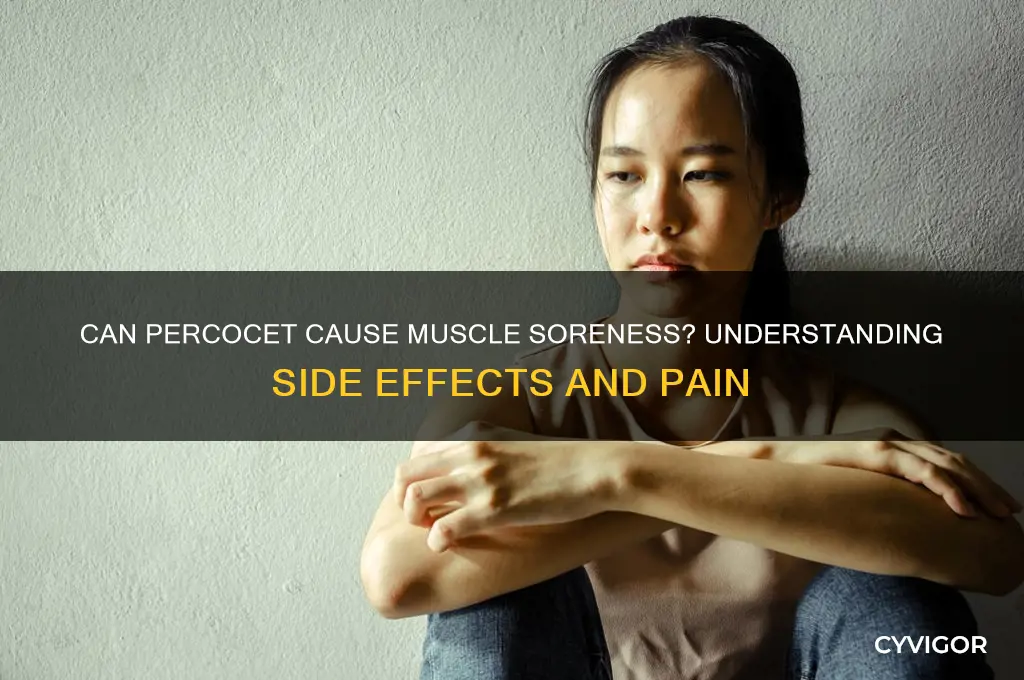 will percocet make your muscles sore
