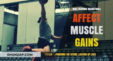 Basketball and Muscle Growth: Does Hooping Help or Hinder Gains?