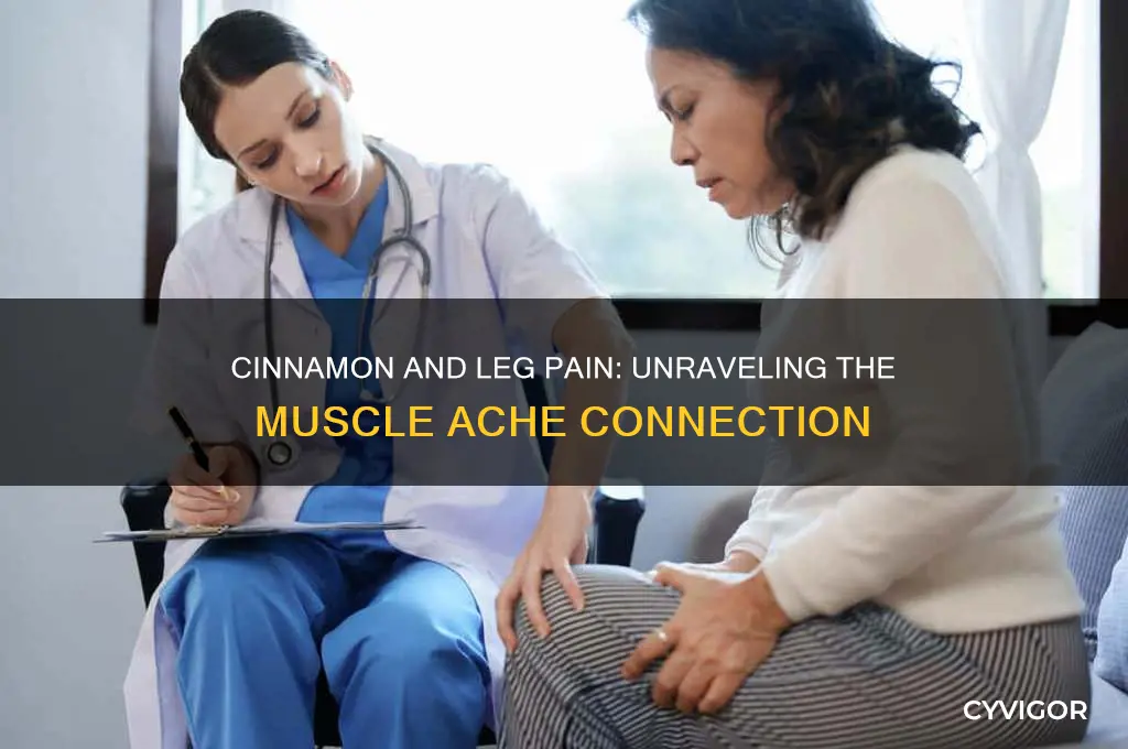 will taking cinnamon cause muscle aches in legs